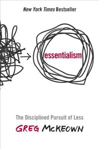 Essentialism Book Summary, by Greg McKeown