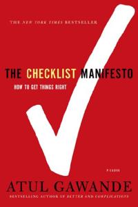 The Checklist Manifesto Book Summary, by Atul Gawande The Checklist Manifesto Book Summary, by Atul Gawande