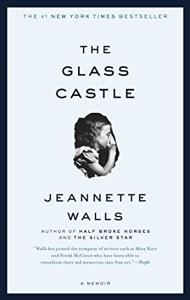 The Glass Castle Book Summary, by Jeannette Walls