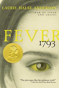 Fever 1793 Book Summary, by Laurie Halse Anderson Fever 1793 Book Summary, by Laurie Halse Anderson