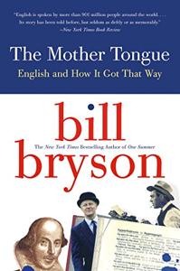 The Mother Tongue Book Summary, by Bill Bryson