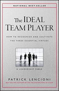 The Ideal Team Player Book Summary, by Patrick Lencioni