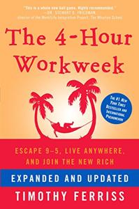 The 4-Hour Workweek Book Summary, by Timothy Ferriss The 4-Hour Workweek Book Summary, by Timothy Ferriss