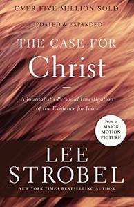 The Case for Christ Book Summary, by Lee Strobel The Case for Christ Book Summary, by Lee Strobel