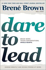 Dare to Lead Book Summary, by Brené Brown