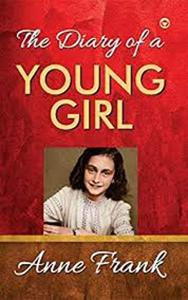 The Diary of a Young Girl Book Summary, by Anne Frank The Diary of a Young Girl Book Summary, by Anne Frank