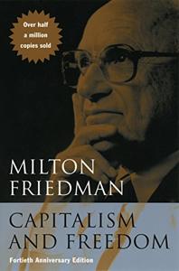 Capitalism and Freedom Book Summary, by Milton Friedman Capitalism and Freedom Book Summary, by Milton Friedman
