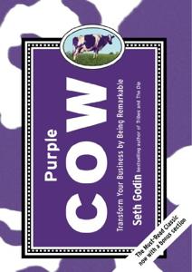 Purple Cow Book Summary, by Seth Godin Purple Cow Book Summary, by Seth Godin