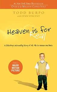 Heaven Is For Real Book Summary, by Todd Burpo Heaven Is For Real Book Summary, by Todd Burpo