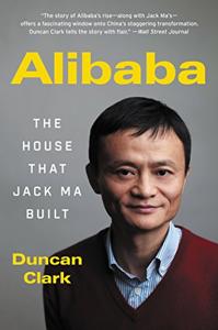 Alibaba Book Summary, by Duncan Clark Alibaba Book Summary, by Duncan Clark