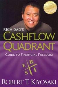 Rich Dad’s Cashflow Quadrant Book Summary, by Robert T. Kiyosaki Rich Dad’s Cashflow Quadrant Book Summary, by Robert T. Kiyosaki