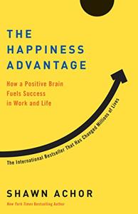 The Happiness Advantage Book Summary, by Shawn Achor The Happiness Advantage Book Summary, by Shawn Achor