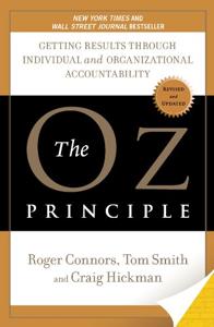 The Oz Principle Book Summary, by Roger Connors The Oz Principle Book Summary, by Roger Connors