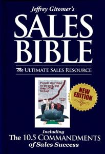 The Sales Bible Book Summary, by Jeffrey Gitomer The Sales Bible Book Summary, by Jeffrey Gitomer