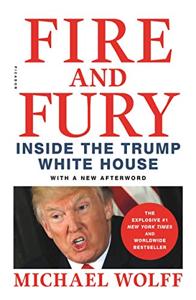 Fire and Fury Book Summary, by Michael Wolff Fire and Fury Book Summary, by Michael Wolff