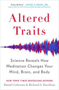 Altered Traits Book Summary, by Daniel Goleman, Richard J. Davidson Altered Traits Book Summary, by Daniel Goleman, Richard J. Davidson