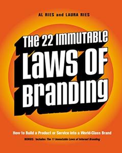 The 22 Immutable Laws of Branding Book Summary, by Al Ries, Laura Ries The 22 Immutable Laws of Branding Book Summary, by Al Ries, Laura Ries