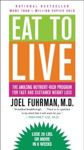 Eat to Live Book Summary, by Joel Fuhrman MD Eat to Live Book Summary, by Joel Fuhrman MD