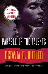 Parable of the Talents Book Summary, by Octavia E. Butler Parable of the Talents Book Summary, by Octavia E. Butler
