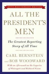 All the President’s Men Book Summary, by Carl Bernstein, Bob Woodward All the President’s Men Book Summary, by Carl Bernstein, Bob Woodward