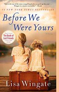 Before We Were Yours Book Summary, by Lisa Wingate