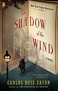 The Shadow of the Wind Book Summary, by Carlos Ruiz Zafón