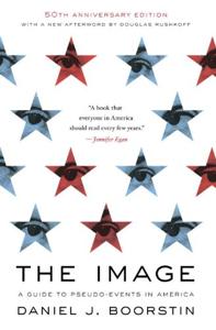 The Image Book Summary, by Daniel J. Boorstin The Image Book Summary, by Daniel J. Boorstin