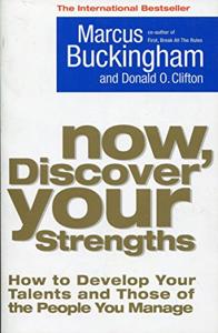 Now, Discover Your Strengths Book Summary, by MarcusBuckingham Now, Discover Your Strengths Book Summary, by MarcusBuckingham