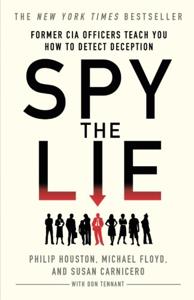 Spy the Lie Book Summary, by Philip Houston Spy the Lie Book Summary, by Philip Houston