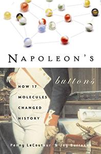 Napoleon’s Buttons Book Summary, by Penny Le Couteur, Jay Burreson