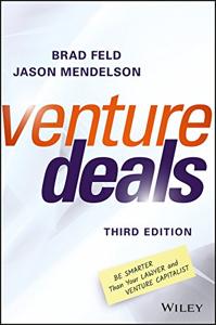 Venture Deals Book Summary, by Brad Feld, Jason Mendelson Venture Deals Book Summary, by Brad Feld, Jason Mendelson