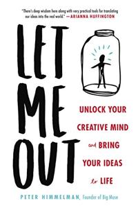 Let Me Out Book Summary, by Peter Himmelman Let Me Out Book Summary, by Peter Himmelman