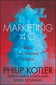 Marketing 4.0 Book Summary, by Philip Kotler Marketing 4.0 Book Summary, by Philip Kotler