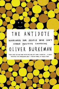 The Antidote Book Summary, by Oliver Burkema The Antidote Book Summary, by Oliver Burkema
