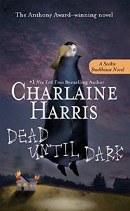 Dead Until Dark Book Summary, by Charlaine Harris Dead Until Dark Book Summary, by Charlaine Harris