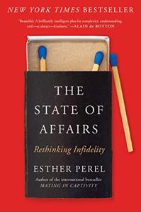 The State of Affairs Book Summary, by Esther Perel The State of Affairs Book Summary, by Esther Perel