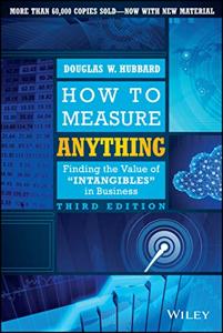 How to Measure Anything Book Summary, by Douglas W. Hubbard How to Measure Anything Book Summary, by Douglas W. Hubbard