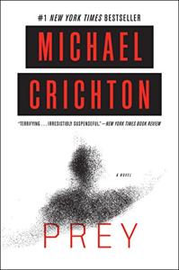 Prey Book Summary, by Michael Crichton Prey Book Summary, by Michael Crichton