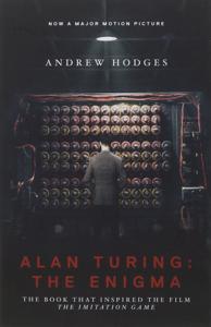 Alan Turing Book Summary, by Andrew Hodges Alan Turing Book Summary, by Andrew Hodges