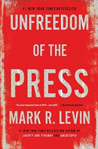 Unfreedom of the Press Book Summary, by Mark R. Levin Unfreedom of the Press Book Summary, by Mark R. Levin