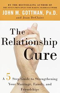 The Relationship Cure Book Summary, by John Gottman The Relationship Cure Book Summary, by John Gottman