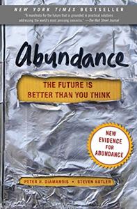 Abundance Book Summary, by Peter H. Diamandis, Steven Kotler Abundance Book Summary, by Peter H. Diamandis, Steven Kotler