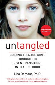 Untangled Book Summary, by Lisa Damour Ph.D. Untangled Book Summary, by Lisa Damour Ph.D.