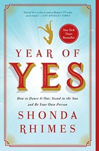 Year of Yes Book Summary, by Shonda Rhimes Year of Yes Book Summary, by Shonda Rhimes