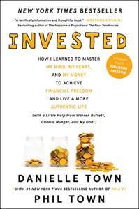Invested Book Summary, by Danielle Town Invested Book Summary, by Danielle Town