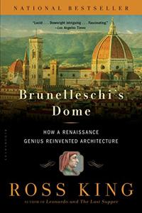 Brunelleschi’s Dome Book Summary, by Ross King