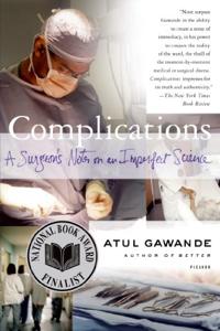 Complications Book Summary, by Atul Gawande Complications Book Summary, by Atul Gawande