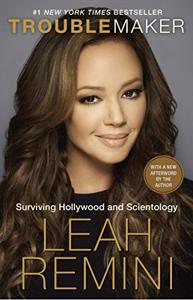 Troublemaker Book Summary, by Leah Remini, Rebecca Paley Troublemaker Book Summary, by Leah Remini, Rebecca Paley