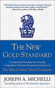The New Gold Standard Book Summary, by Joseph Michelli
