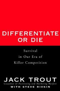 Differentiate Or Die Book Summary, by Jack Trout